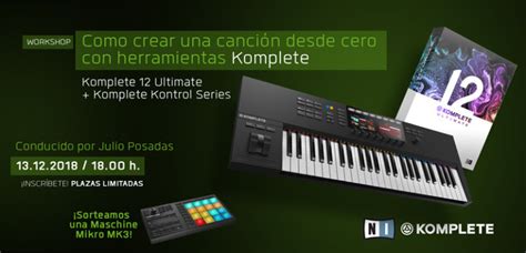 Workshop C Mo Crear Una Canci N Desde Cero Con Herramientas Komplete