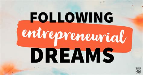 Following Entrepreneurial Dreams Shortgo