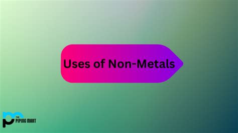 10 Uses of Non-Metals