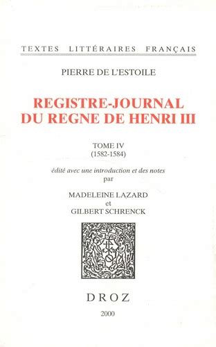 Registre journal du règne de Henri III Tome 4 de Pierre de L