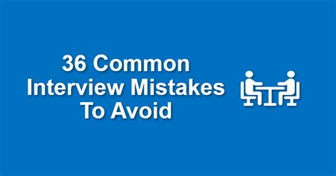 36 Common Interview Mistakes to Avoid | Job Search Bible