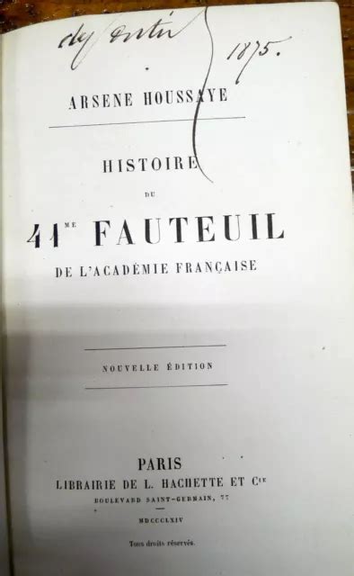 HISTOIRE DU 41ME Fauteuil De L Academie Francaise Arsène Houssaye 1864