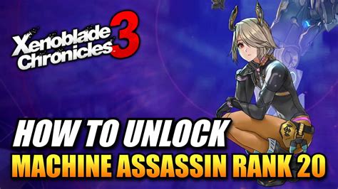 Xenoblade Chronicles How To Unlock Machine Assassin Class To Rank