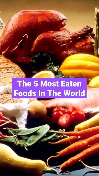 The 5 Most Eaten Foods In The World Shorts Food Youtube