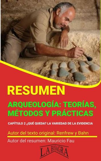 Resumen de Arqueología Teorías Métodos y Prácticas de Renfrew y Bahn