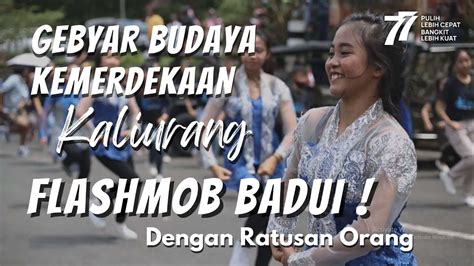 KEREN FLASHMOB BADUI RATUSAN ORANG Pada GEBYAR BUDAYA KEMERDEKAAN