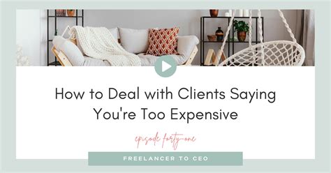 How to Deal with Clients Saying You're Too Expensive - Aubree Malick