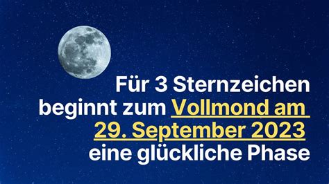 Für 3 Sternzeichen beginnt zum Vollmond am 29 September 2023 eine