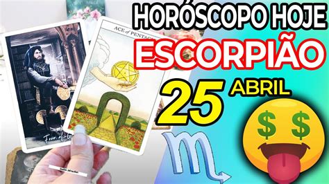 💲💲 Ganhe A Loteria 🤑 Horoscopo Do Dia De Hoje EscorpiÃo 25 Abril 2022♏