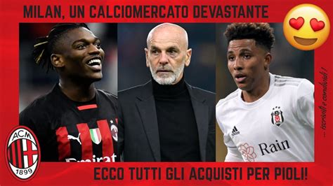 Il Devastante Calciomercato Per Pioli E Il Nuovo Milan Ecco Acquisti