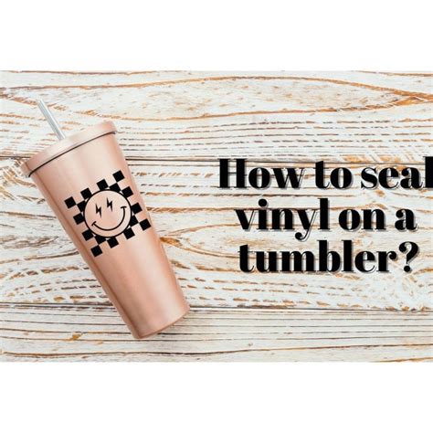Learn About Applying Vinyl On Tumblers Plastic Cups And Mugs