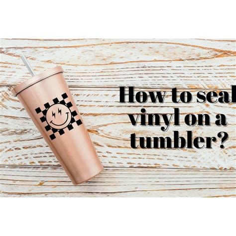 Let S Learn About Applying Vinyl On Tumblers Plastic Cups And Mugs