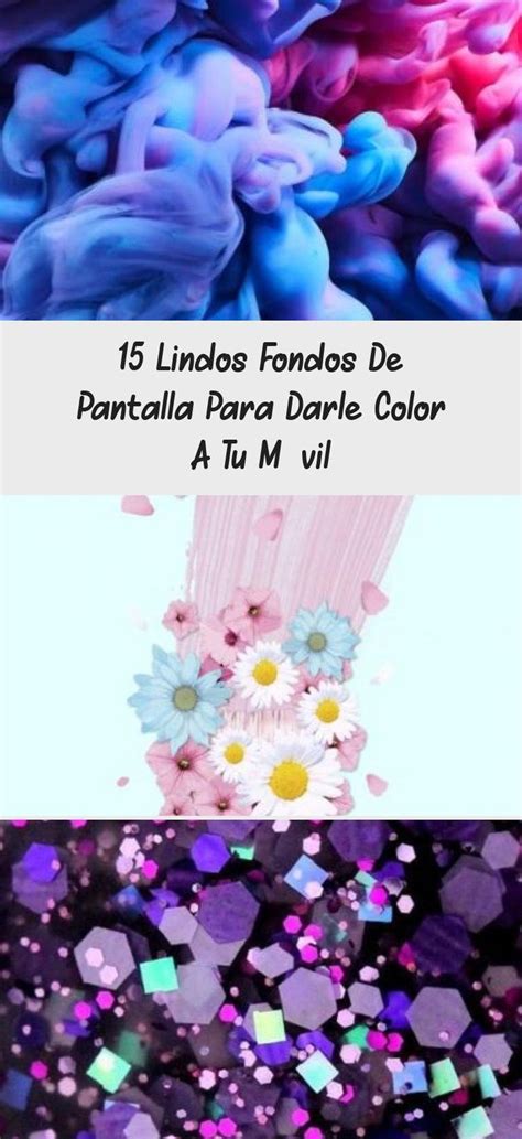 Lindos Fondos De Pantalla Para Darle Color A Tu M Vil