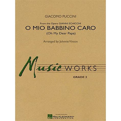 Hal Leonard O Mio Babbino Caro Concert Band Level 2 Composed By Giacomo Puccini Arranged By