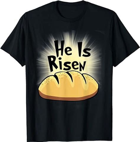 He Is Risen Tshirt Jesus Christ Bread Baker Tee Shirt Walmart