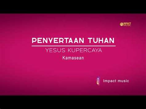 Yesus Kupercaya Kamasean Matthews Official Audio Lagu Rohani