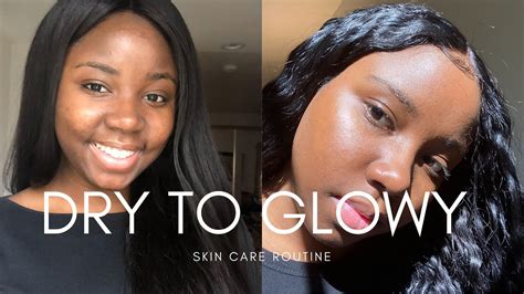 Dry To Glowy Skin Skin Care Routine Youtube