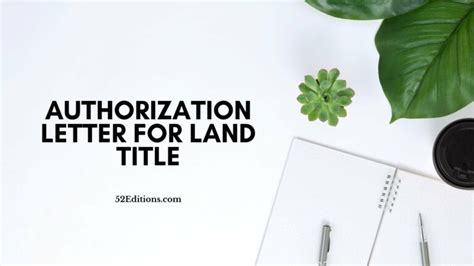 Authorization Letter For Land Title Get Free Letter Templates Print Or Download