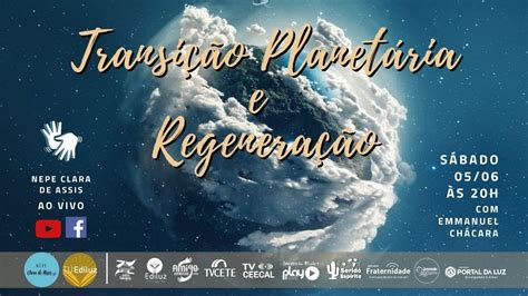 Transi O Planet Ria E Regenera O Nepe Clara De Assis Libras