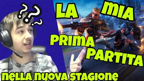 LA MIA PRIMA PARTITA NELLA NUOVA STAGIONE DI FORTNITE YouTube