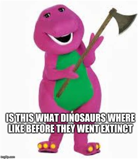 Angry Barney Imgflip