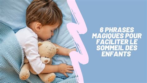 Phrases Magiques Pour Faciliter Le Sommeil Des Enfants