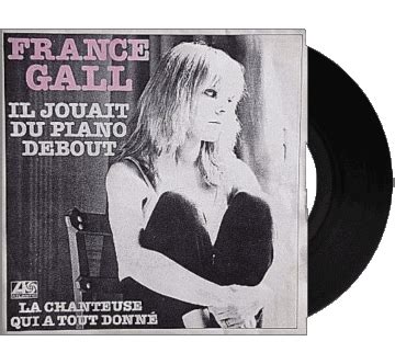 Il Jouait Du Piano Debout France Gall Compilation France Musique