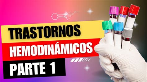 Trastornos hemodinámicos Parte 1 Curso de patología 2024A YouTube