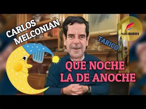 Carlos Melconian Que Noche La De Anoche Tarico Maestro El Mejor