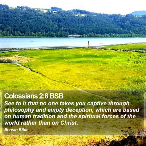 Colossians 2 8 BSB See To It That No One Takes You Captive Through