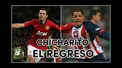 Chicharito Regresa A Chivas Youtube