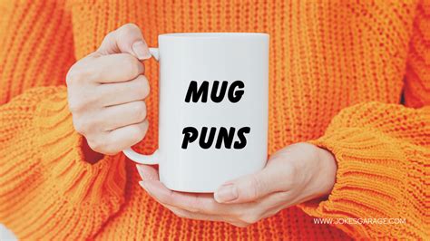 99 Coffee Mug Puns Jokes Garage