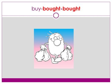 IRREGULAR VERBS ON IMAGES (with pictures) - ppt download