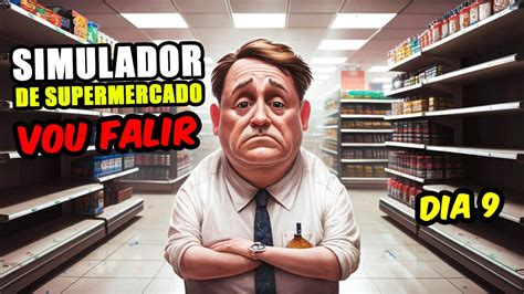 SIMULADOR De Supermercado Supermarket Simulator GAMEPLAY DIA 9