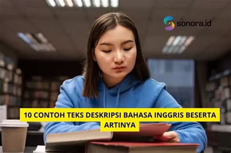 10 Contoh Teks Deskripsi Bahasa Inggris Beserta Artinya Sonoraid