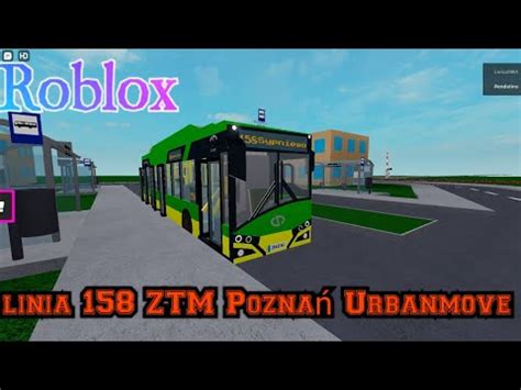 Roblox Odc Ztm Pozna Urbanmove Linia Youtube