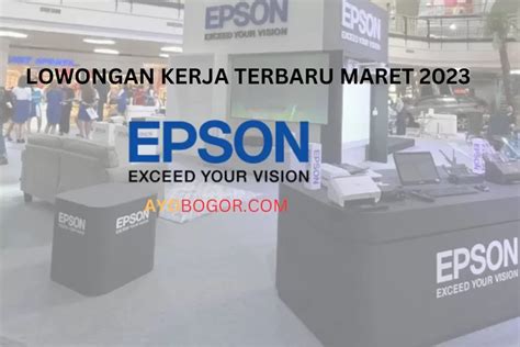 Lowongan Kerja Pt Epson Indonesia Butuh Posisi Dari Berbagai Jurusan