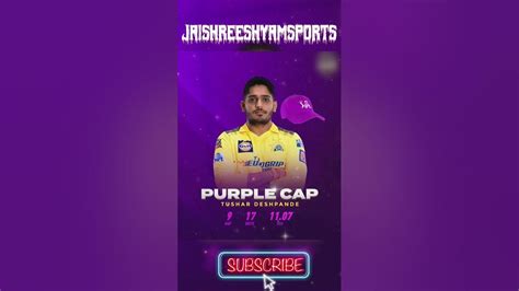 Purple Cap Tushar Deshpande In Ipl 2023 Ipl India Ipl2023 Purplecap