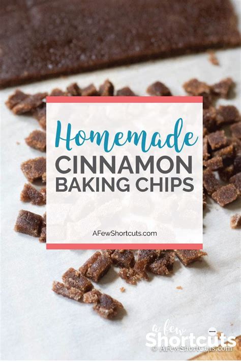 Homemade Cinnamon Baking Chips - A Few Shortcuts