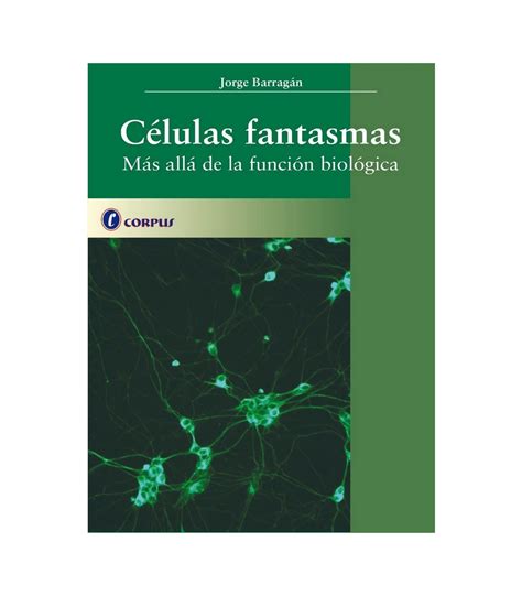 Comprar Celulas Fantasmas Mas Alla De La Funcion Biologica