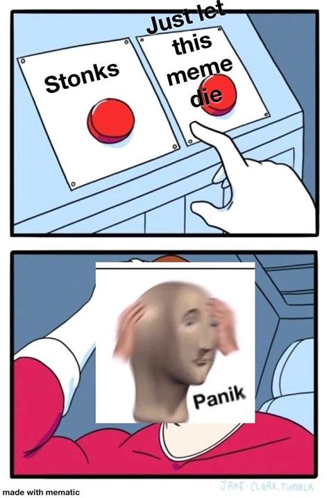 Panik R Stonks Meme Man Wurds Stonks Edits Know Your Meme