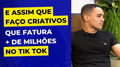 Como Fa O Criativos Que Vende Milh Es No Tik Tok Ant Nioborges Youtube