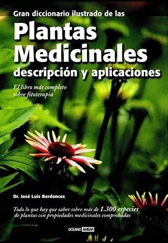 Gran Diccionario Ilustrado De Las Plantas Medicinales Cart Cuotas