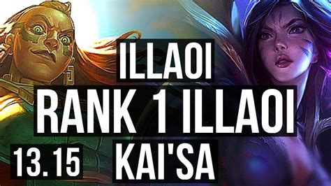 Illaoi Vs Kai Sa Top Rank Illaoi M Mastery Solo Kills Na