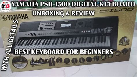 Yamaha Psr I500 Digital Keyboard I Unboxing And Review I Best Digital Keyboard For Beginners In