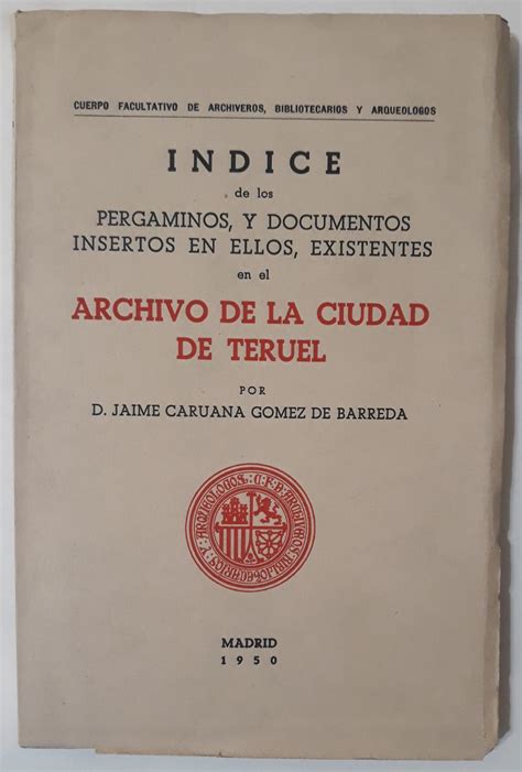 Indice De Los Pergaminos Y Documentos Insertos En Ellos Existentes En