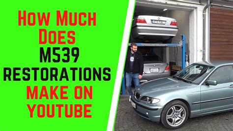 How Much Does M539 Restorations Make On YouTube YouTube