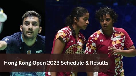 Hong Kong Open Indian Shuttlers Schedule Results Telecast