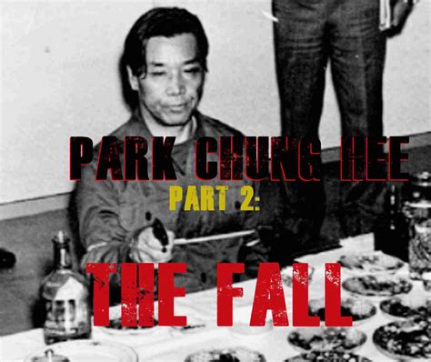 Park Chung Hee Pt 2 The Fall The Dark Side Of Seoul Podcast