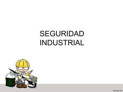 Higiene Y Seguridad Industrial Ppt Pptx